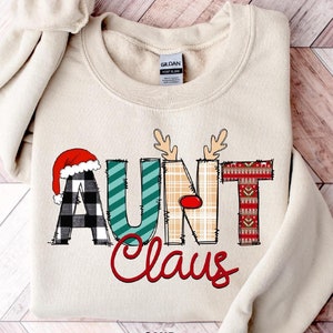 Auntie Claus Sweatshirt, Christmas Aunt Sweatshirt, Xmas Gift for Auntie, Aunt Shirt, Christmas Gift For Aunt, Family Claus Tee,Auntie Shirt