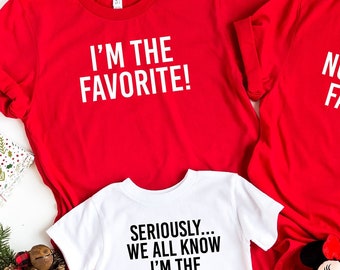 Camiseta "Soy la favorita", divertida, sarcástica, de cuello redondo, para adultos y hermanos.