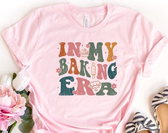 In My Baking Era Shirt, Baking Shirt, Baking Lover Gift, Baking Mom Shirt, Gift for Baker, Mother's Day Shirt, Cooking Shirt,Baking Mom Gift