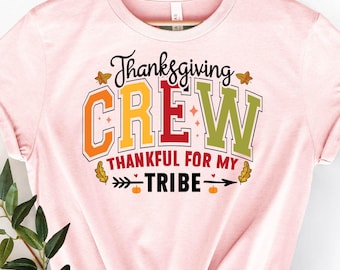 Thanksgiving Crew T-shirt, Thankful For My Tribe Shirt, Thanksgiving Sweatshirt, Fall Group Shirt, Matching Family Shirts,  Family Fall Tee
