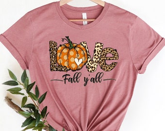 Love Fall Y'All Shirt, Fall Pumpkin Shirt, Leopard Print Fall T-Shirt, Hello Pumpkin, Fall Vibes, Family Thanksgiving Shirt,Love Pumpkin Tee