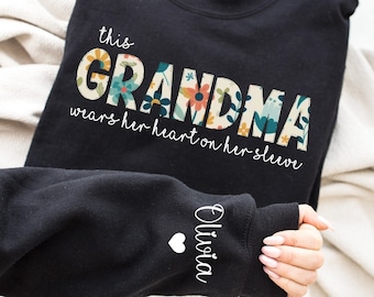 Personalized Sweatshirt for Grandma, Grandma Sweatshirt with Grandkids Names on Sleeve, I Wear My Heart On My Sleeve, Custom Grandma Sweater