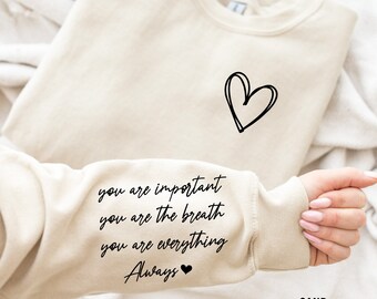 You Are Important Sweatshirt, Mental Health Matters Sweatshirt, Inspire Pullover, Kindness Sweater, Motivational Sleeve Design,Self Love Tee