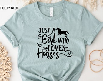 Horse Shirt, Just a Girl Who Loves Horses Shirt, Horse Lover Tee, Horse Girl Shirt, Gift For Mother, Horse Lover Shirt, Cute Horses Shirt
