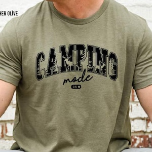 Camping Mode On Shirt, Camping Shirt, Camper T-Shirt, Gift for Camper, Family Camping Shirt, Camp Crew Shirt, Camp Lover Shirt, Nature Shirt