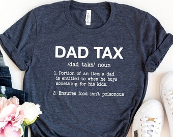 Camiseta con la definición de papá, camiseta con el impuesto de papá, camiseta divertida para papá, camiseta para papá, regalo del Día del Padre, camiseta con el sustantivo "impuesto de papá", camiseta de cumpleaños para papá, camiseta para papi