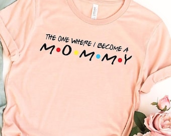 The One Where I Become A Mommy, The One Where I Become A Daddy Shirt, Pregnancy Announcement Shirt, Friends Shirt,Personalized Pregnancy Tee