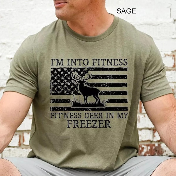 Deer Hunting Dad shirt, I'm Into Fitness Fitness Deer in My Freezer Shirt, Dad Shirt, Gift for Hunter, Hunting T-Shirt, Funny Husband Shirts