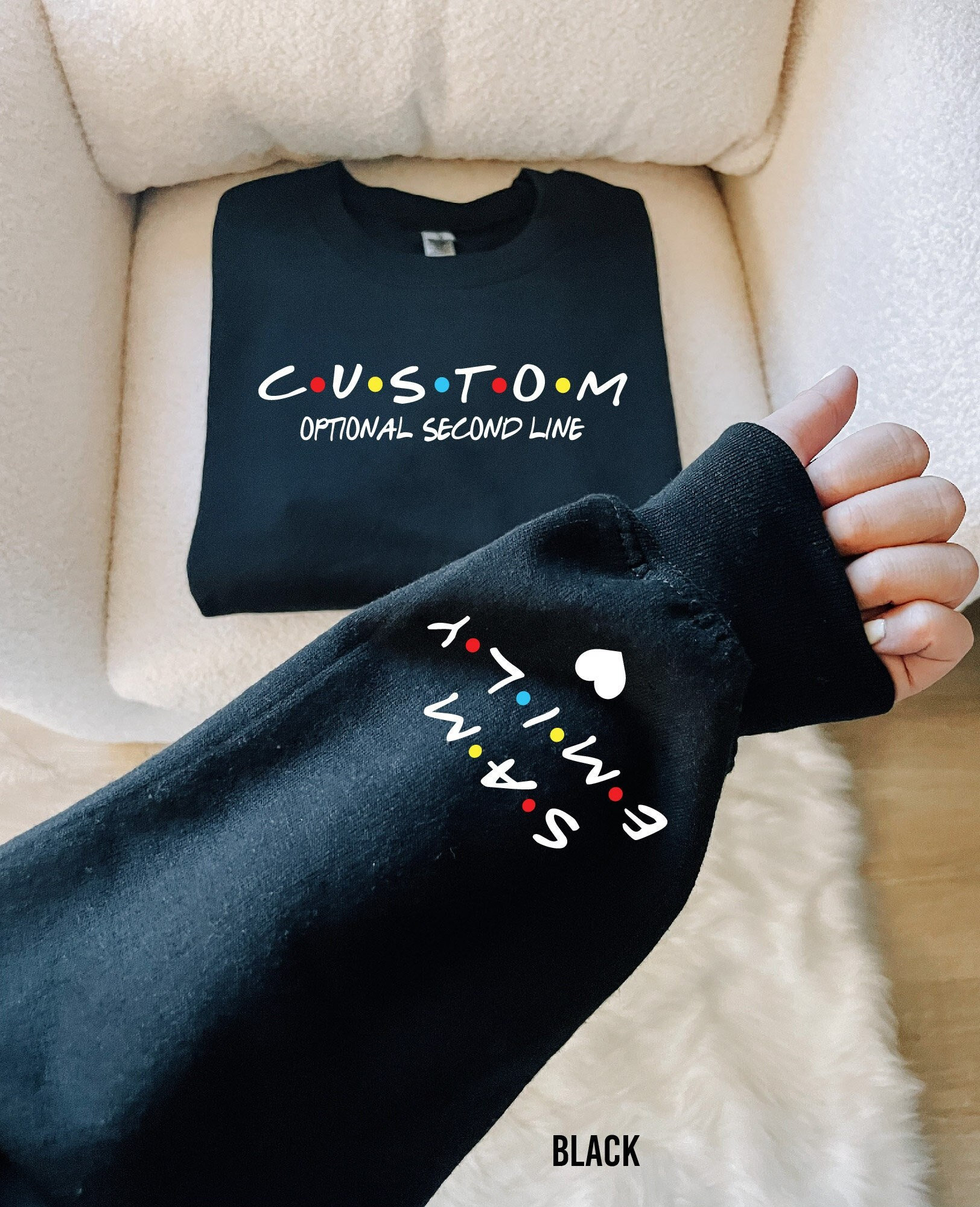 Custom Friends Sweatshirt with Names on Sleeve, Personalized Sweatshirt, Friends Font Custom Sleeve, Mothers Day Shirt, Friends Show Sweater