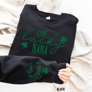 One Lucky Nana Shirt with Children Name on Sleeve, Custom St Patrick's Day Sweater, Lucky Grandma Pullover, St Patrick's Day Shirts, Women's St Patrick's