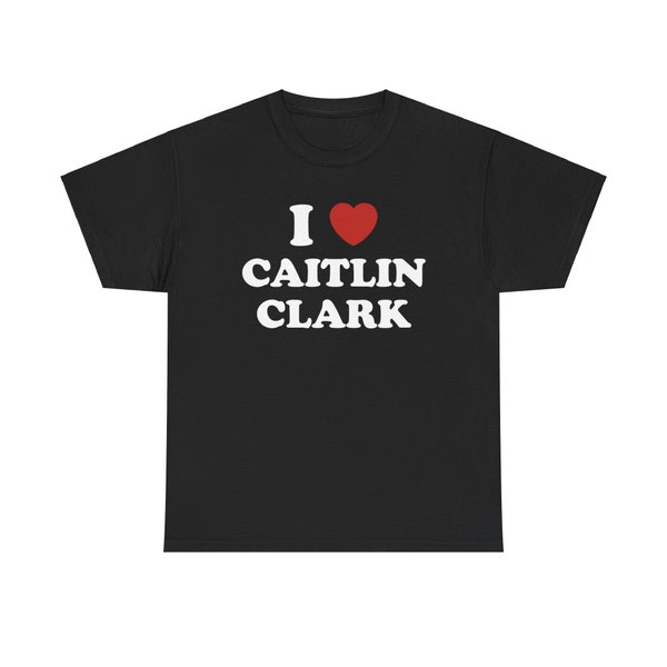 I Love Caitlin Clark Unisex Tee