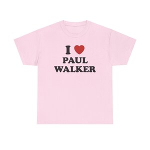 I Love Paul Walker Unisex Tee Bild 3
