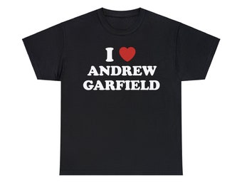 I Love Andrew Garfield Unisex Tee