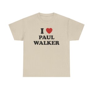I Love Paul Walker Unisex Tee Bild 4