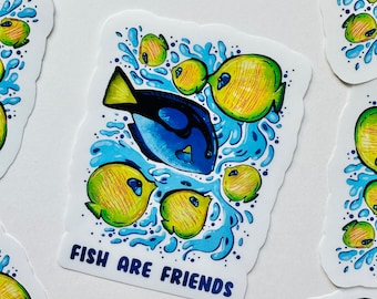 Fish Are Friends Sticker