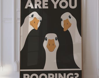 Funny Goose Bathroom Sign Grey &quot;Are You Pooping?&quot; Digital Print Farmhouse Animal Wall Art Toilet Humor Decor Quirky Bathroom Download