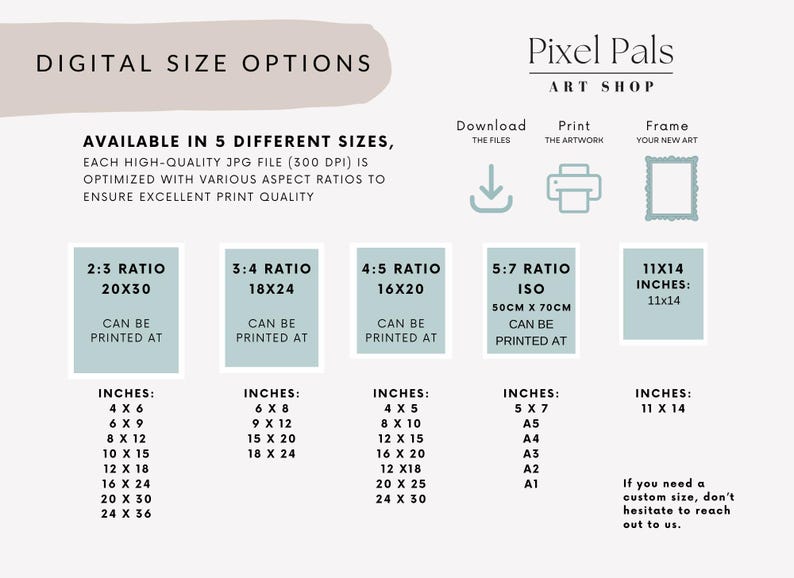 May include: Digital art size options are shown, including 2:3, 3:4, 4:5, and 5:7 ratios, and 11x14 inches. The image displays various sizes in inches, such as 4x6, 6x8, 8x10, and more. The text also includes the Pixel Pals Art Shop logo.