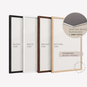 May include: Four rectangular picture frames in black oak, white oak, walnut oak, and natural oak finishes. Each frame includes shatter-resistant plexiglass that is 1-2mm thick. The text on the image labels the finishes and identifies them as standard wood frames.