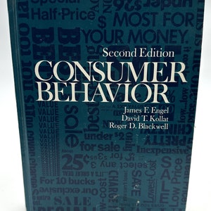 May include: A teal blue book cover with the title "Consumer Behavior" in white text. The book is a second edition and features the names of the authors: James F. Engel, David T. Kollat, and Roger D. Blackwell. The cover is filled with words related to value, price, and sales.