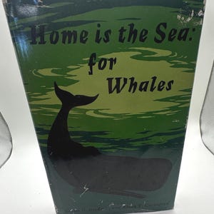 1968 Vintage Whale Book: Home Is the Sea, Illustrated Nature Hardcover