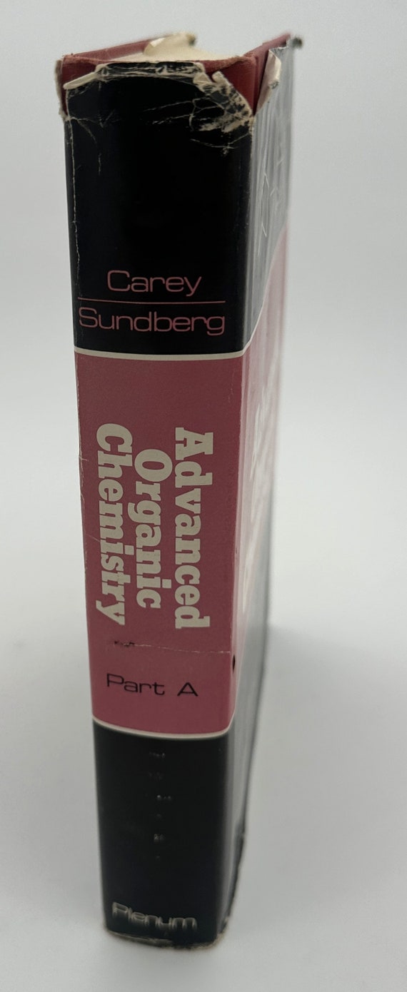 Advanced Organic Chemistry Part A: Structure and Mechanisms Advanced Organic Chemistry Part A: Structure and Mechanisms