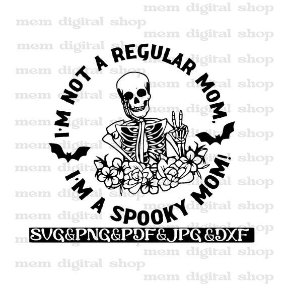 Spooky Mom Floral Skeleton SVG PNG: Funny Mom Design (Digital Download)