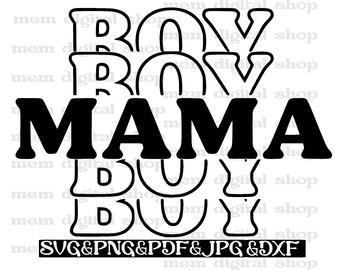 Boy Mama Svg: design per maglietta Mom Life (download digitale)