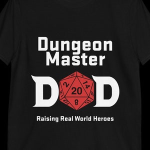 Dungeon Master Dad - Raising Real Life Heroes T-Shirt | Father&#39;s Day Gift | Tabletop RPG Inspired, DND Dad, Pathfinder Dad