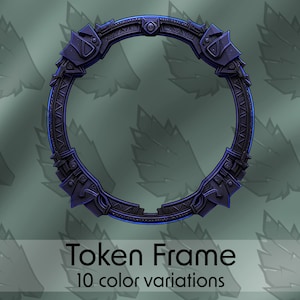 May include: A circular, black metal frame with intricate details and a blue glow. The frame is designed to hold a token or other small object.  "Token Frame" and "10 color variations" are written below the frame.