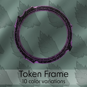 May include: A black and purple circular frame with a speckled texture. The frame is outlined in purple and has a jagged edge. The text "Token Frame" and "10 color variations" is below the frame.