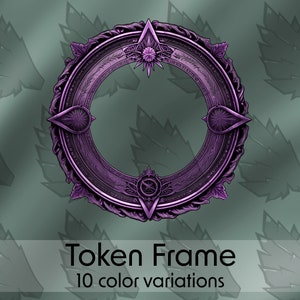 May include: A purple, ornate, circular frame with a starburst design in the center. The frame has a detailed, intricate design with a metallic finish.  "Token Frame" and "10 color variations" are written below the frame.