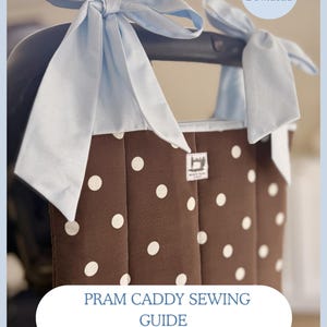 Bow Pram Caddy Sewing Guide | Visual Tutorial, Beginner Friendly (PDF Download)