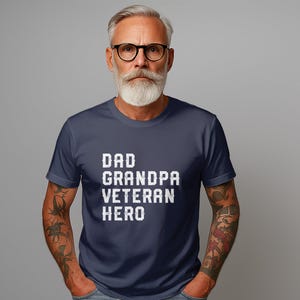 Dad Grandpa Veteran Hero T-Shirts, Patriotic Gifts, Father&#39;s Day T Shirts, Gift for Dad, Grandpa Gift, Veteran&#39;s Day, Hero Gift
