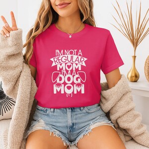 Funny Dog Mom T-Shirts, Im Not a Regular Mom T-Shirts, Gift for Mom, Mother&#39;s Day Gift, Cute Dog Lover Tee, Dog Mama T-Shirts