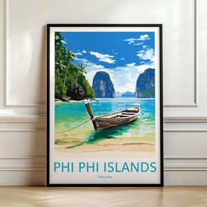 May include: A vintage travel poster featuring a longtail boat on a turquoise bay with two limestone cliffs in the background. The poster has the text "PHI PHI ISLANDS THAILAND" at the bottom.