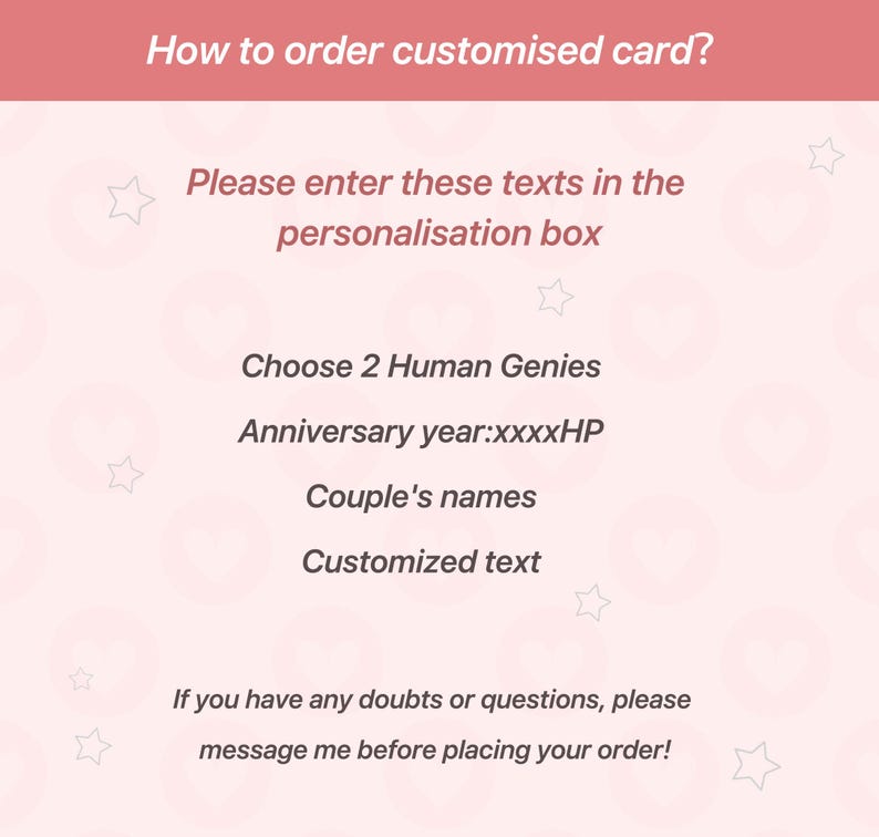 May include: A pink graphic with text that reads "How to order customized card?" and instructions for personalization, including "Choose 2 Human Genies," "Anniversary year:xxxxHP," "Couple's names," and "Customized text."
