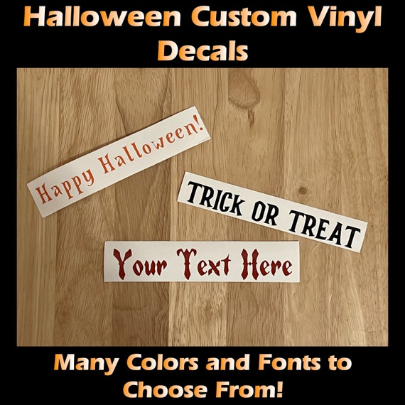 Halloween Custom Vinyl Decals - Many Colors and Fonts to Choose From!