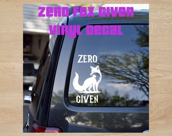 Zero Fox Given Vinyl Decal - Funny Car Bumper Sticker