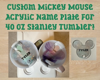 Custom Mickey Mouse Acrylic Name Plate - 40 oz Stanley Tumbler