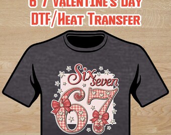 6 7 Valentine's Day DTF/Heat Transfers - Custom Designs for Apparel