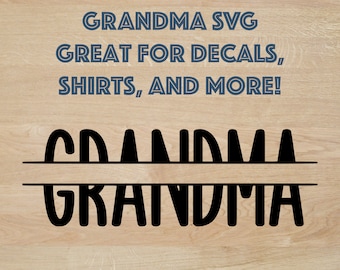 GRANDMA SVG, split text, put the grandkids' names in the middle!