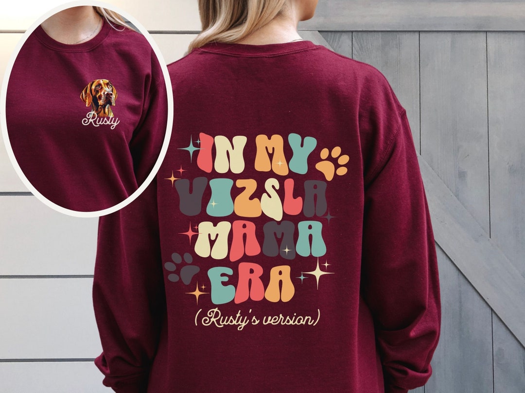 In My Dog Mom Era Personalized Vizsla Dog Mom Sweatshirt,custom Pocket