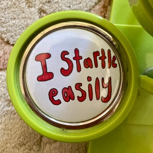 I Startle Easily Pin
