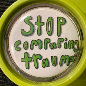 Stop Comparing Trauma Pin