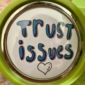 Trust Issues Pin