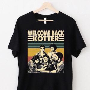 Welcome Back Kotter Vintage T-Shirt, Welcome Back Kotter Shirt, Movie Shirts, Gift Shirt For Friends And Family