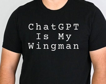 ChatGPT Wingman Shirt, Funny Coding Tee, Coding T-Shirts, ChatGPT Tee, Software Engineer, Computer Science, Funny AI Shirt