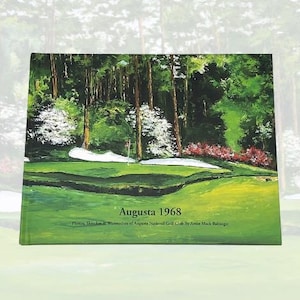 Augusta 1968: Zdjęcia, szkice i akwarele autorstwa artysty golfowego Macka Baltzegara | Twarda kopia albumu na stolik kawowy | Kultowy klub golfowy w Georgii