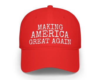 Making America Great Again Baseball Cap, Low Profile Hat for Republicans, Trump Supporters, Political Events, Patriotic Gifts