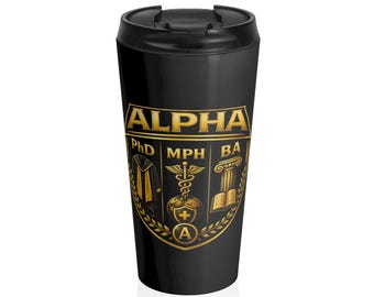 Alpha PhD MPH BA Crest Emblem Stainless Steel Travel Mug | Graduation Degree Shield